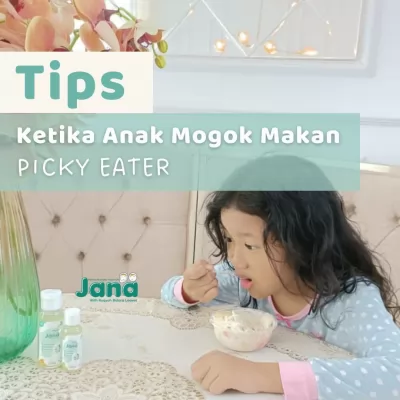 Tips Menghadapi Anak Mogok Makan (Picky Eater)